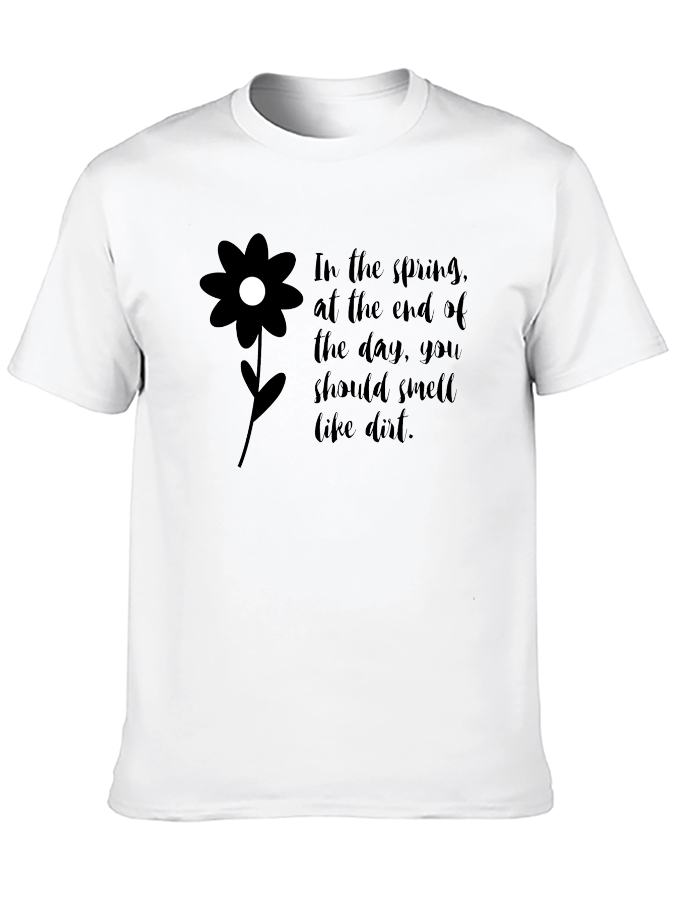 Smell Like Dirt T-Shirt - Spring Gardening Tee