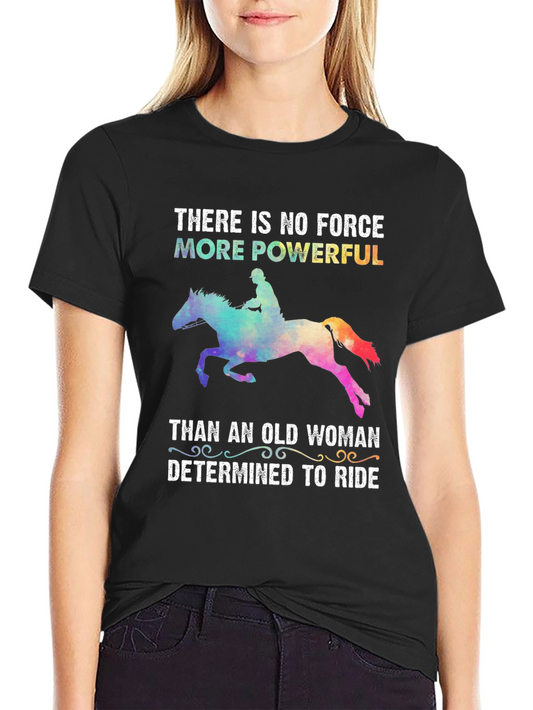 Powerful Old Woman Horse Ride T-Shirt