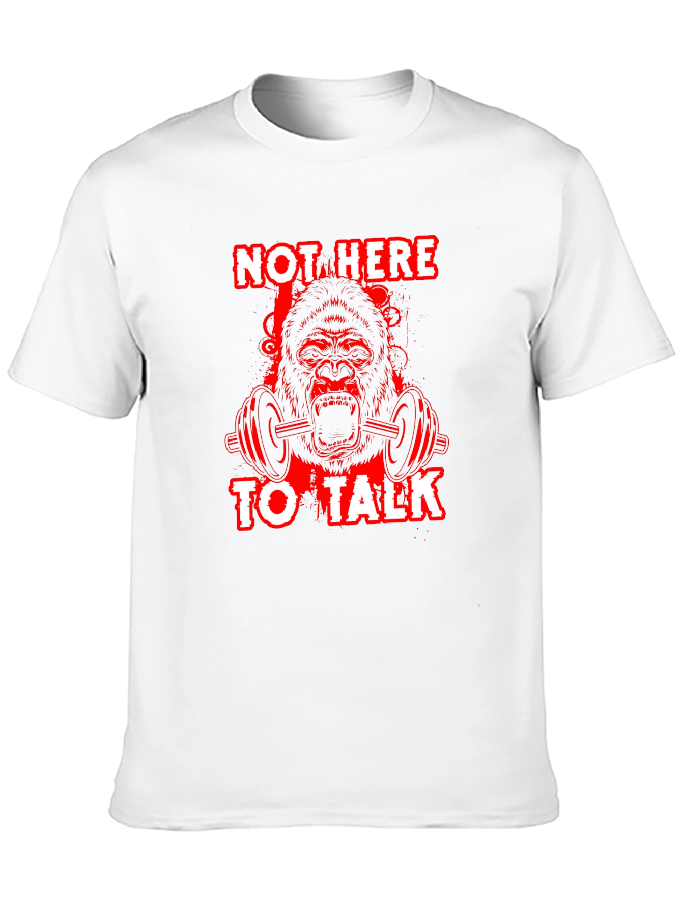 Gorilla Gym T-Shirt - Not Here To Talk