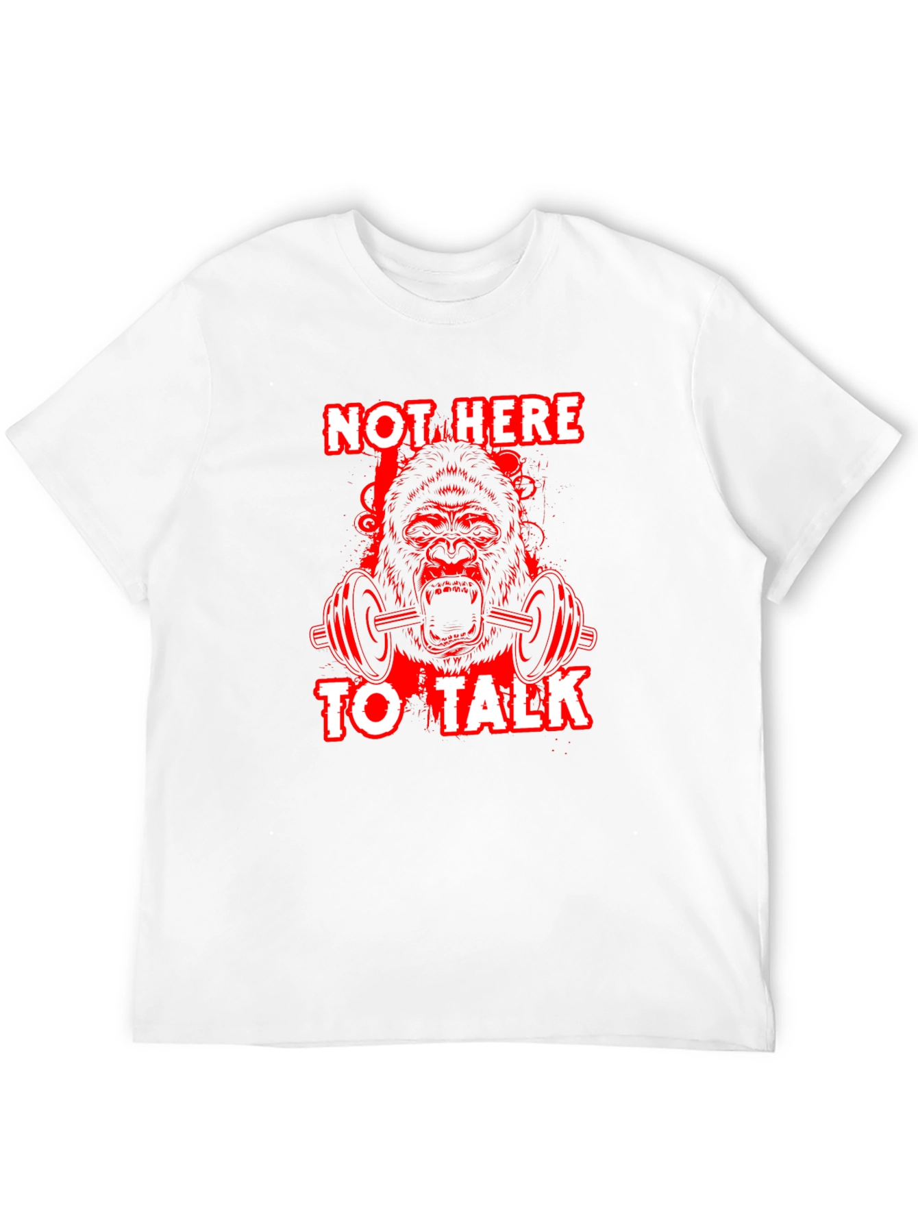 Gorilla Gym T-Shirt - Not Here To Talk