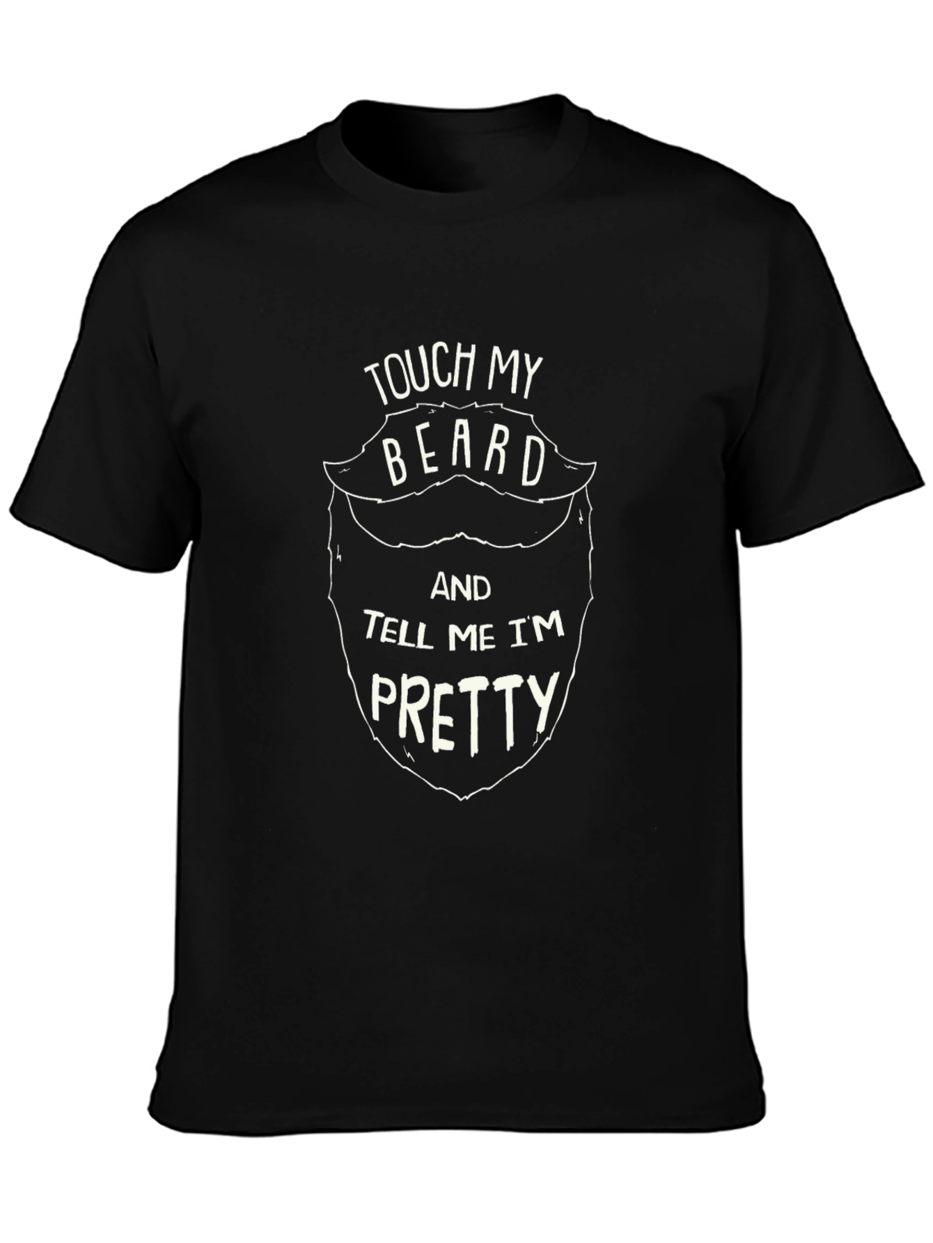 Touch My Beard Funny Graphic T-Shirt - Black