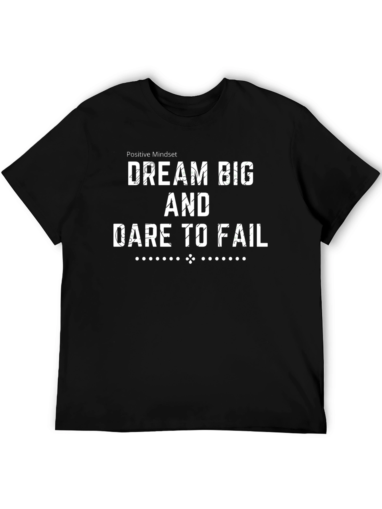 Dream Big T-Shirt - Positive Mindset Motivational Tee
