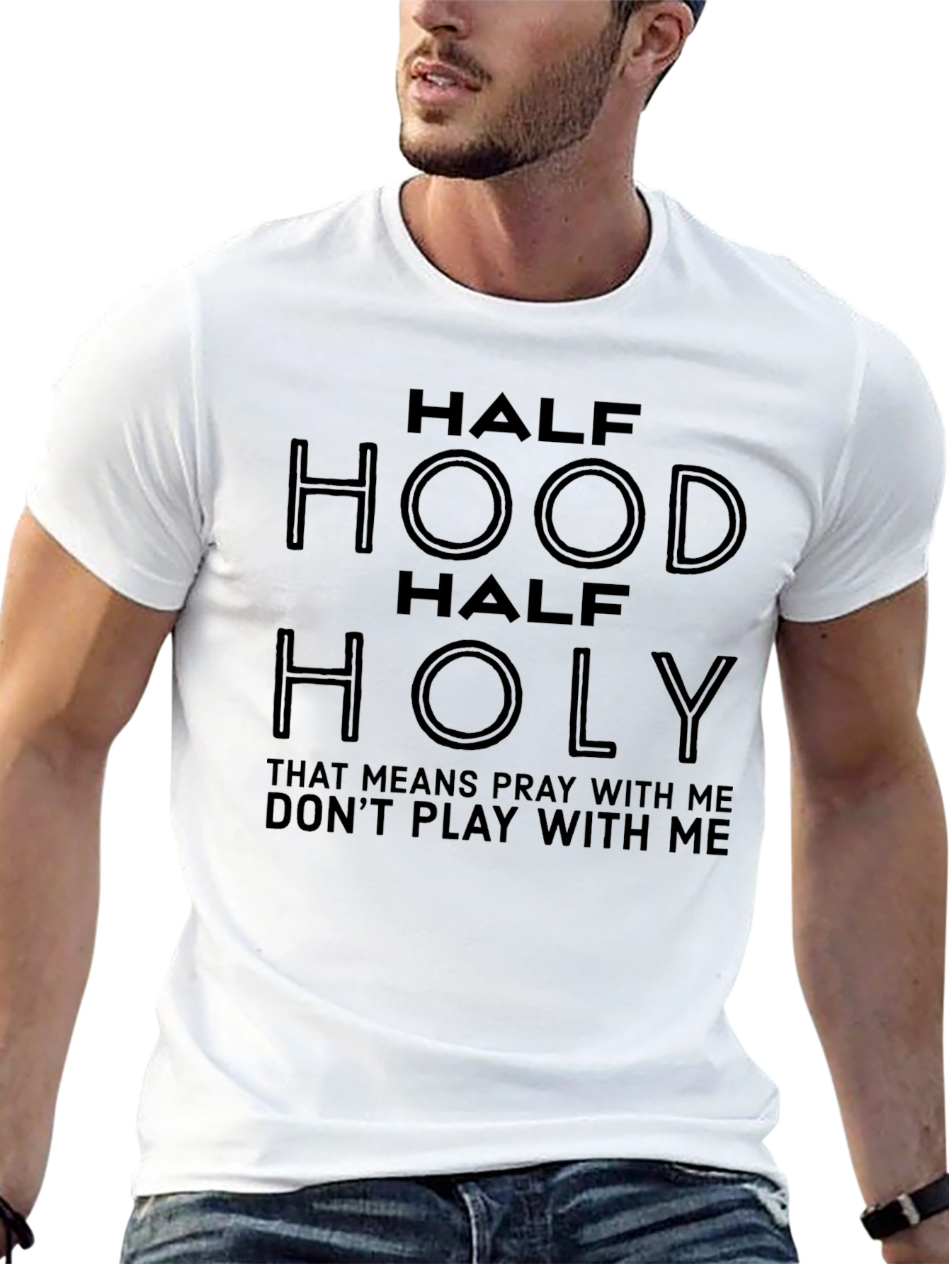 Half Hood Half Holy T-Shirt