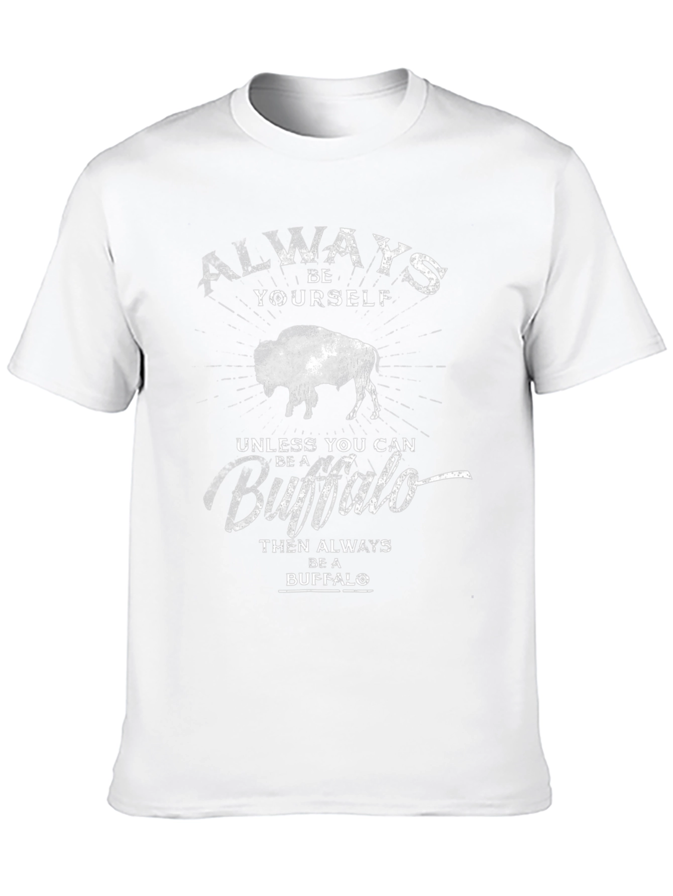 Always Be Yourself Buffalo T-Shirt