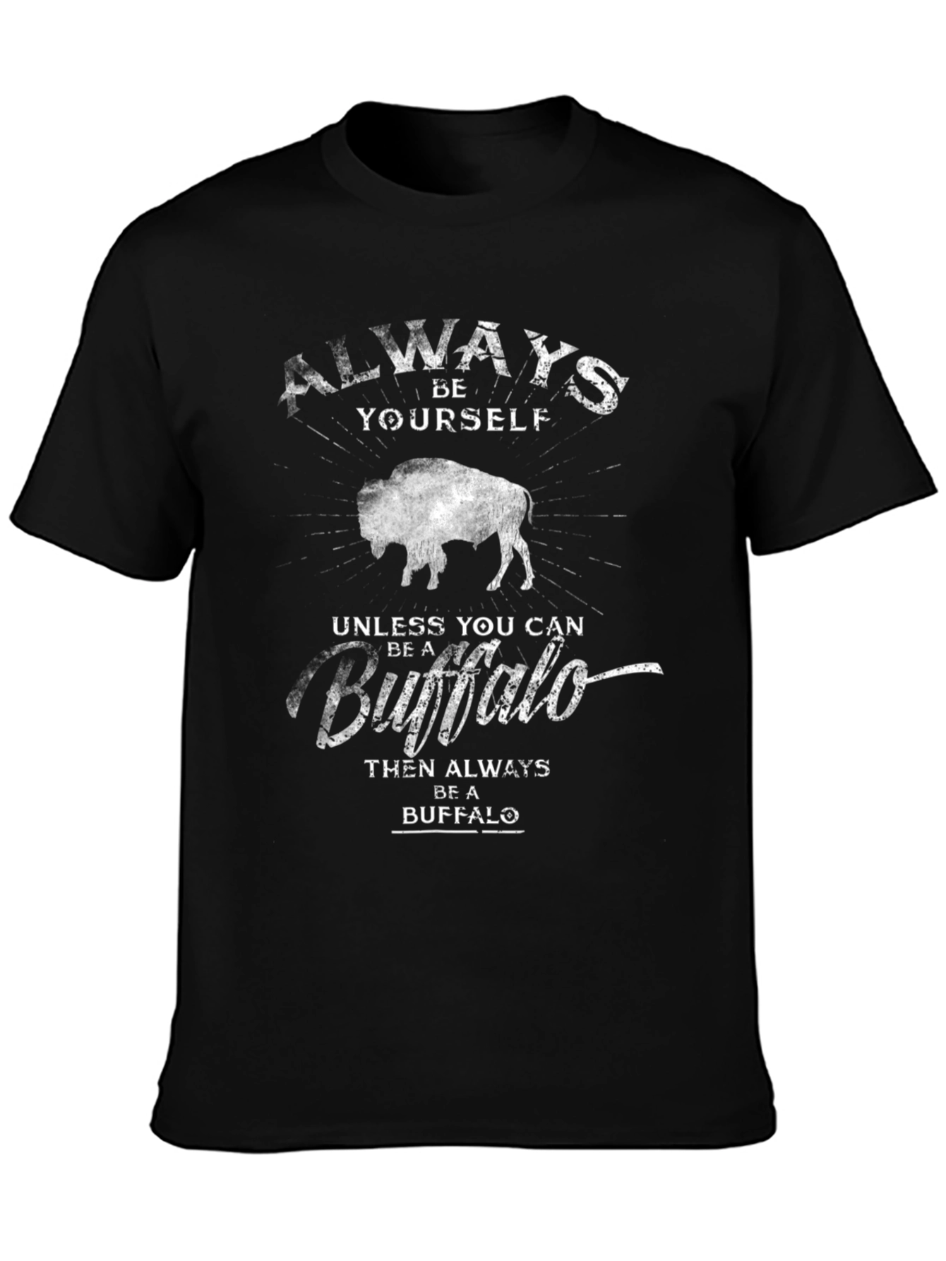 Always Be Yourself Buffalo T-Shirt