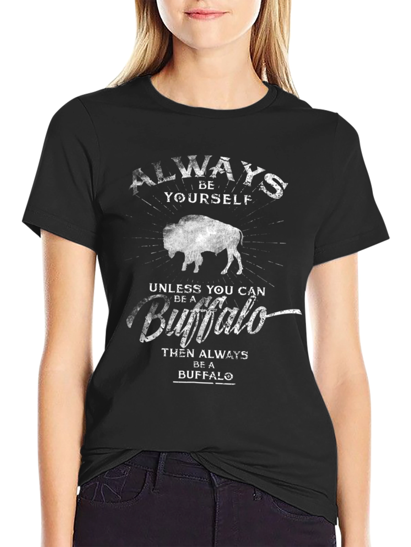Always Be Yourself Buffalo T-Shirt