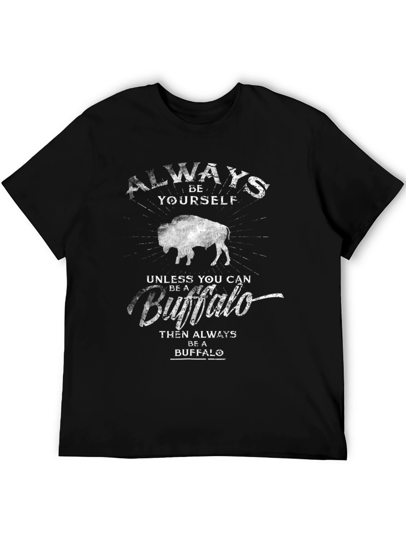 Always Be Yourself Buffalo T-Shirt