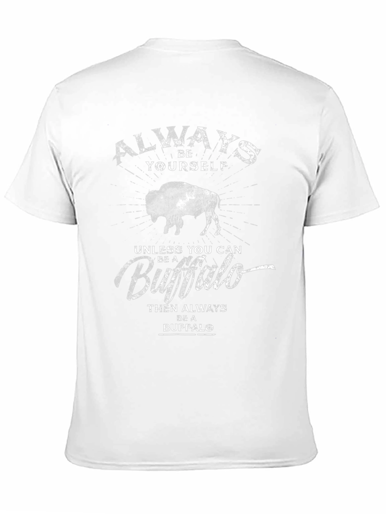 Always Be Yourself Buffalo T-Shirt