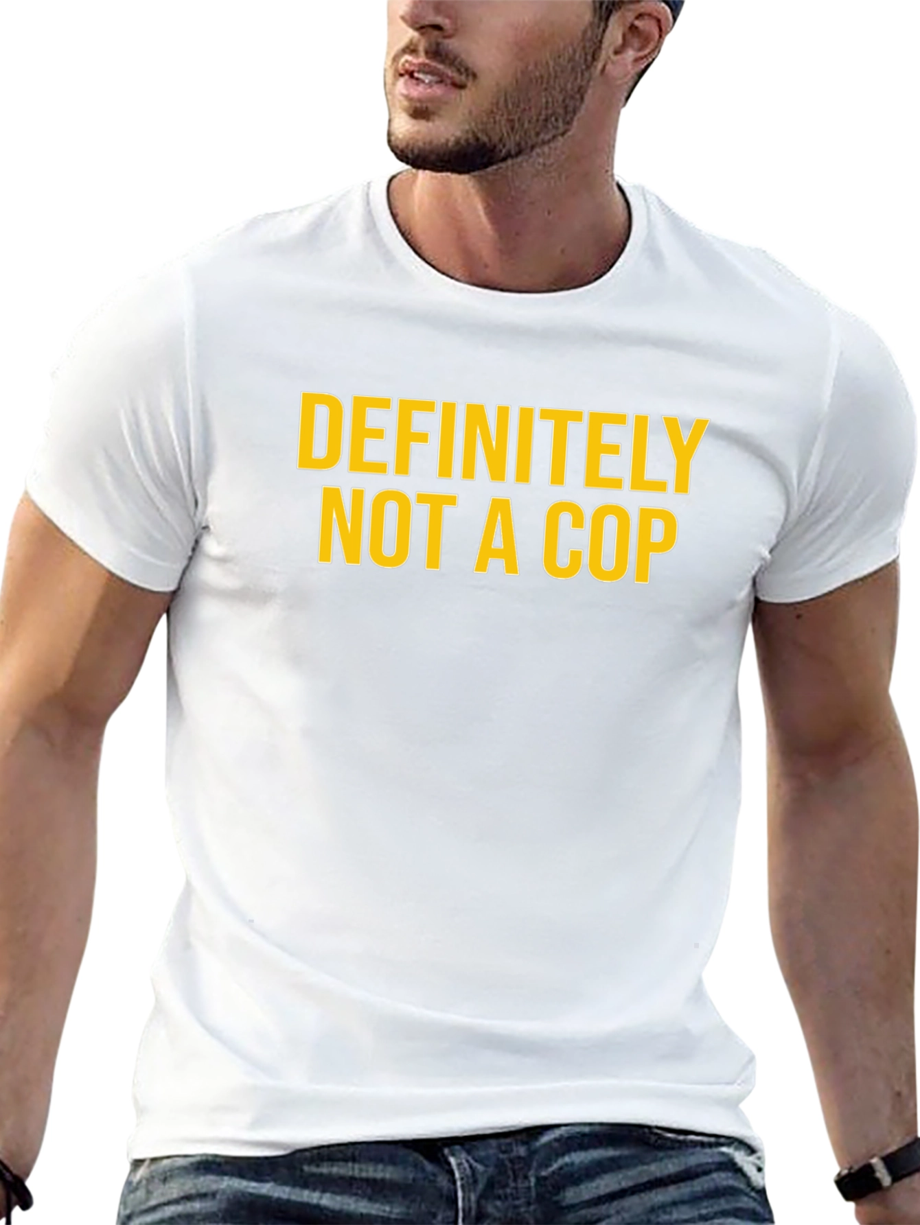 Definitely Not A Cop - Funny Graphic T-Shirt
