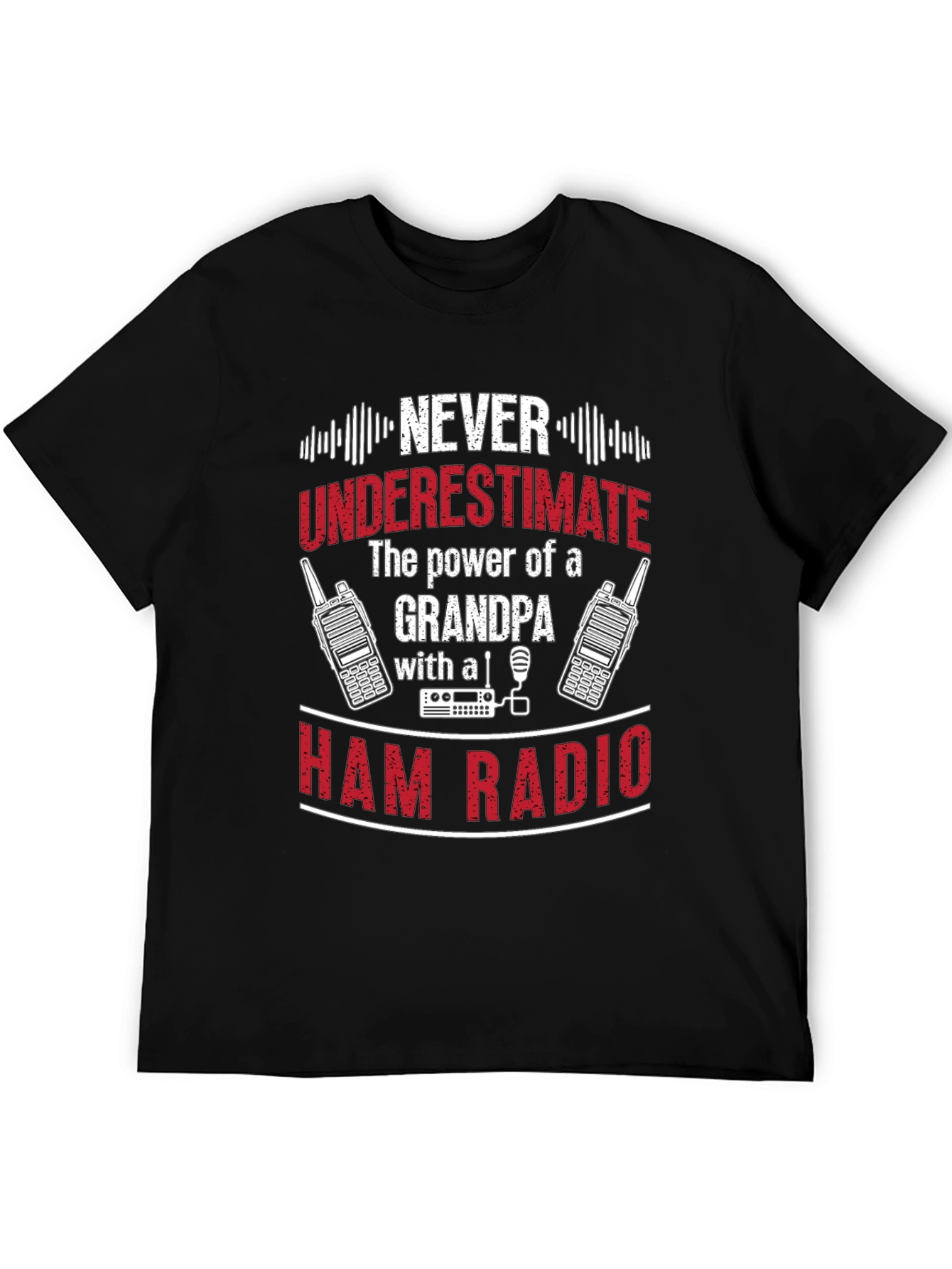 Grandpa Ham Radio T-Shirt - Never Underestimate