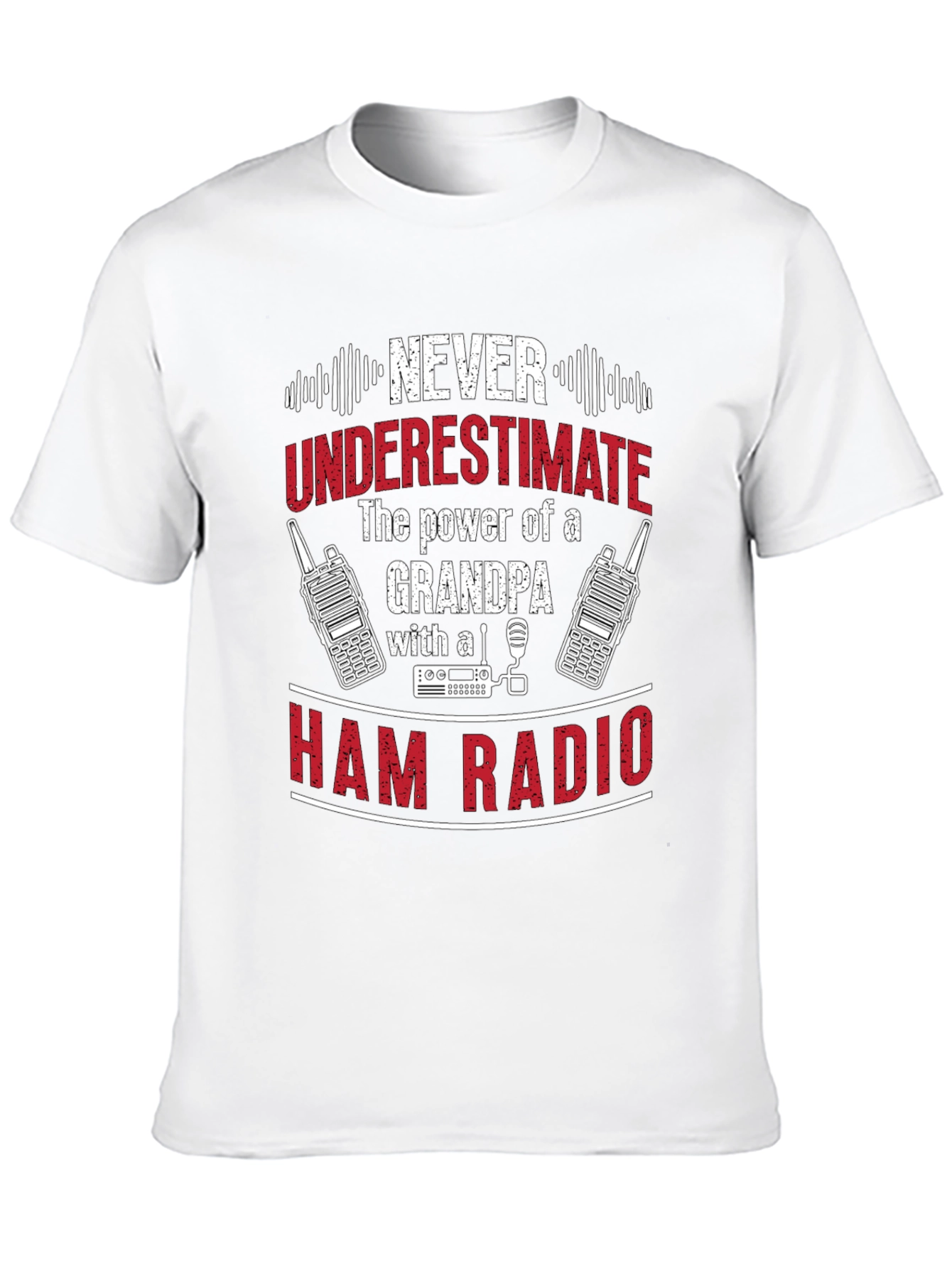 Grandpa Ham Radio T-Shirt - Never Underestimate