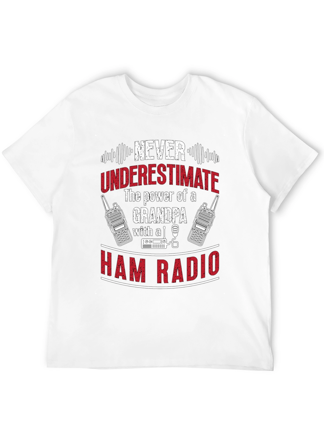 Grandpa Ham Radio T-Shirt - Never Underestimate