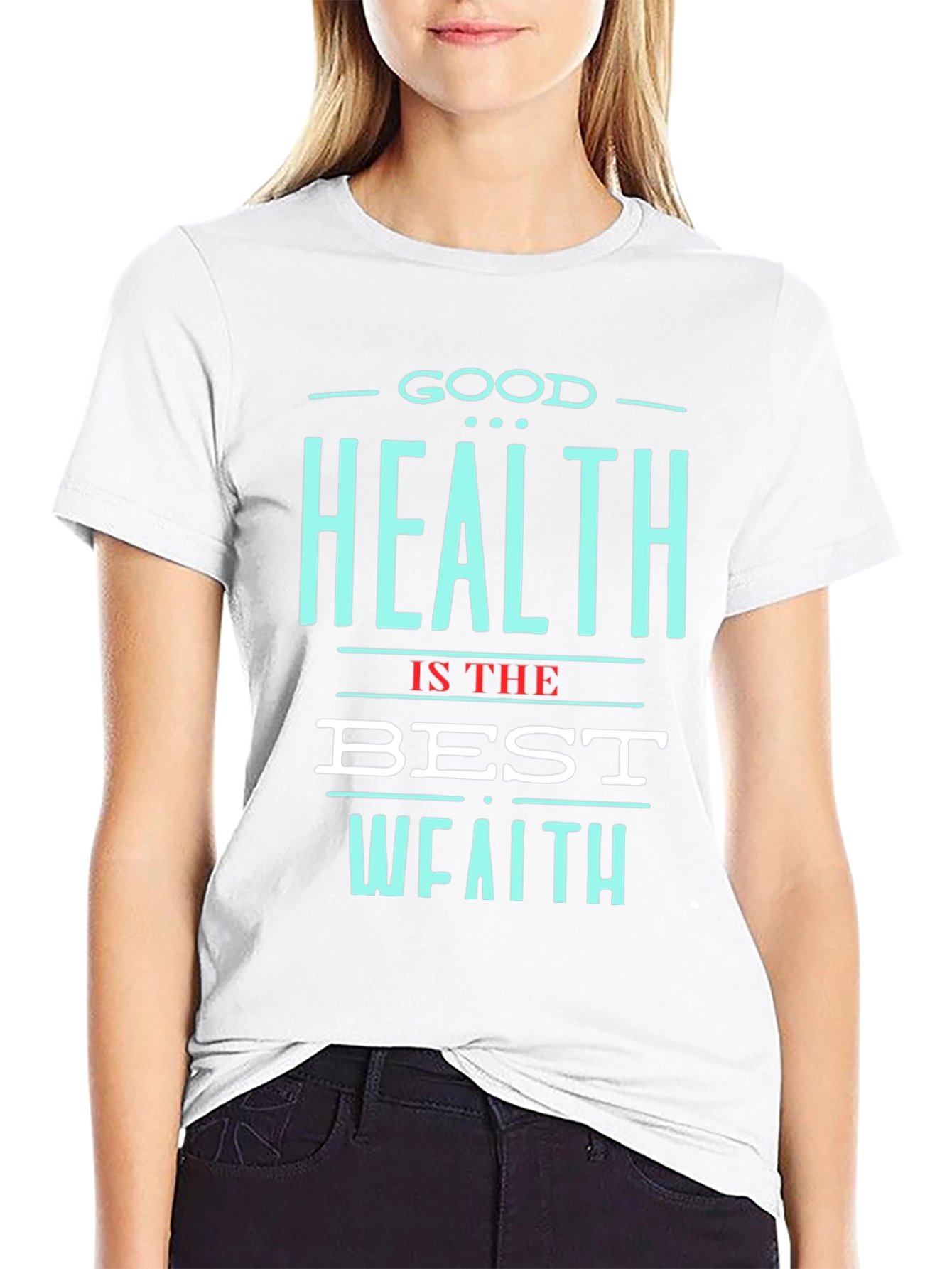 Good Health is the Best Wealth T-Shirt