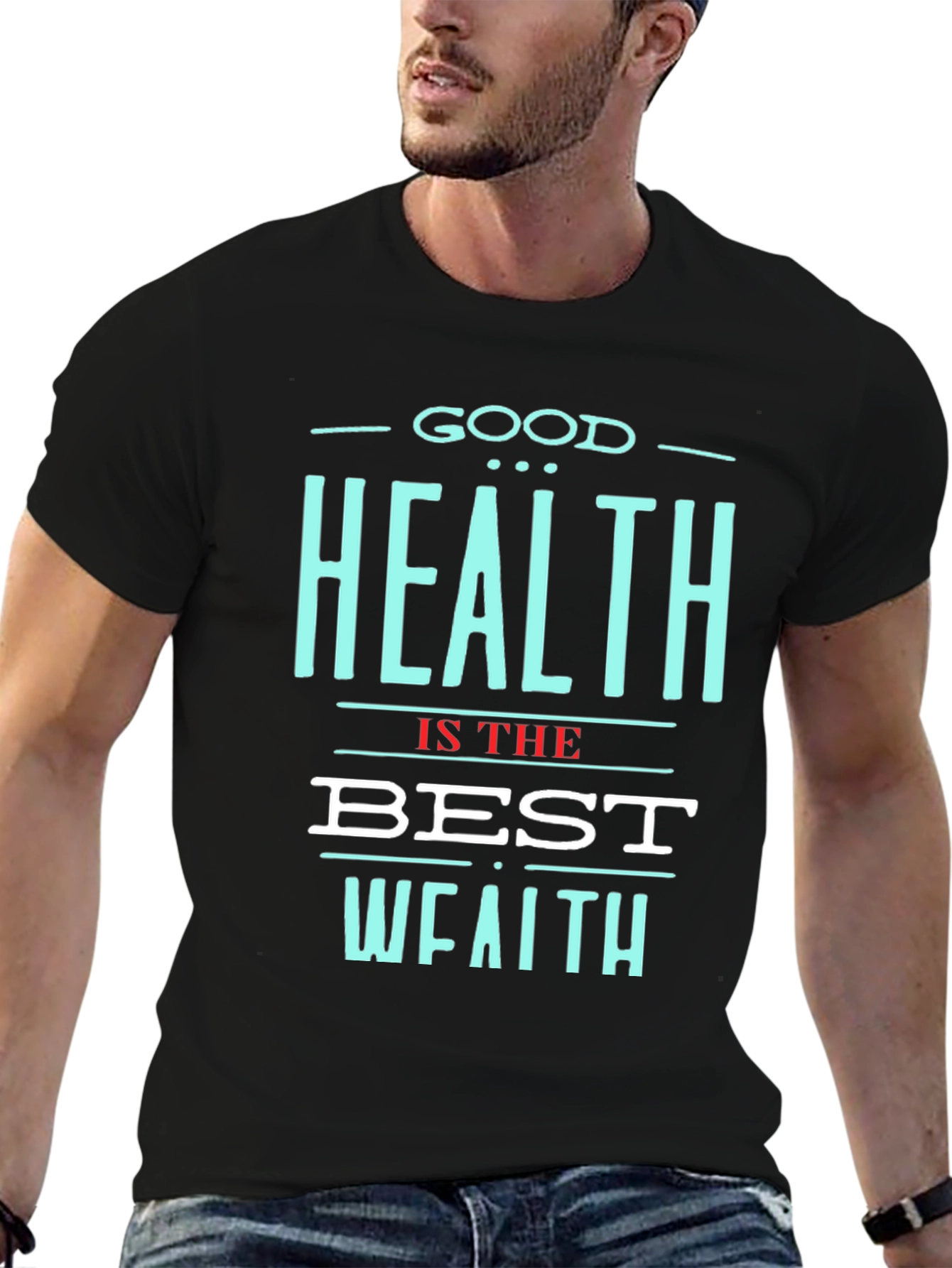 Good Health is the Best Wealth T-Shirt