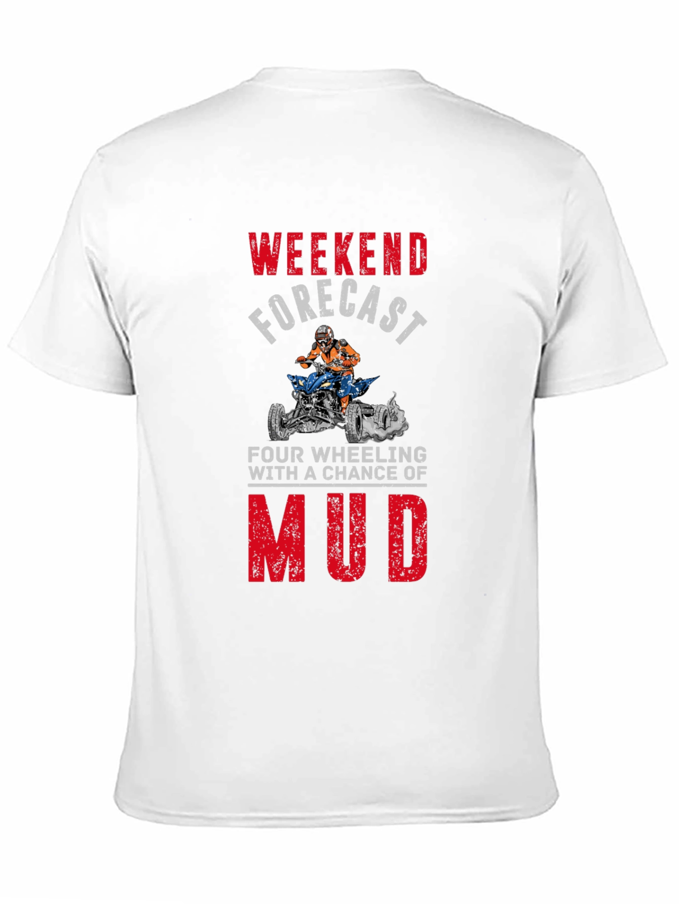Weekend Forecast Mudding T-Shirt