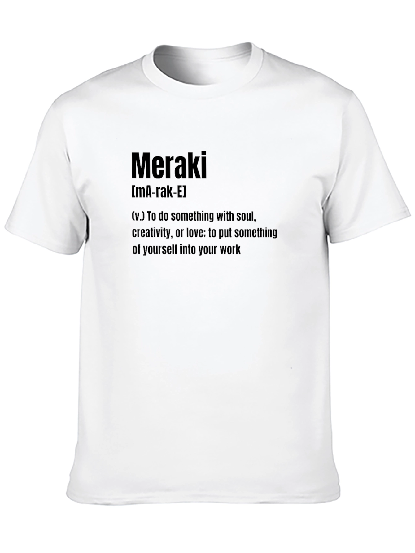 Meraki Definition T-Shirt - Soulful Creativity Tee