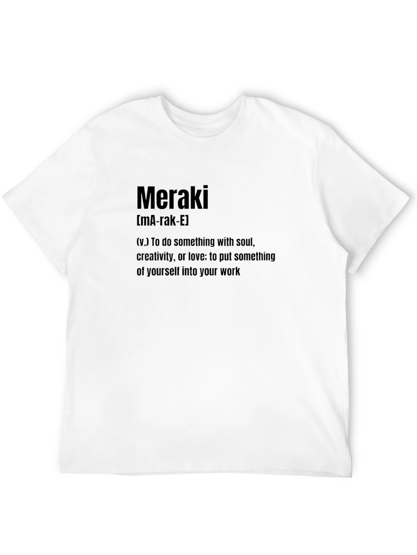 Meraki Definition T-Shirt - Soulful Creativity Tee