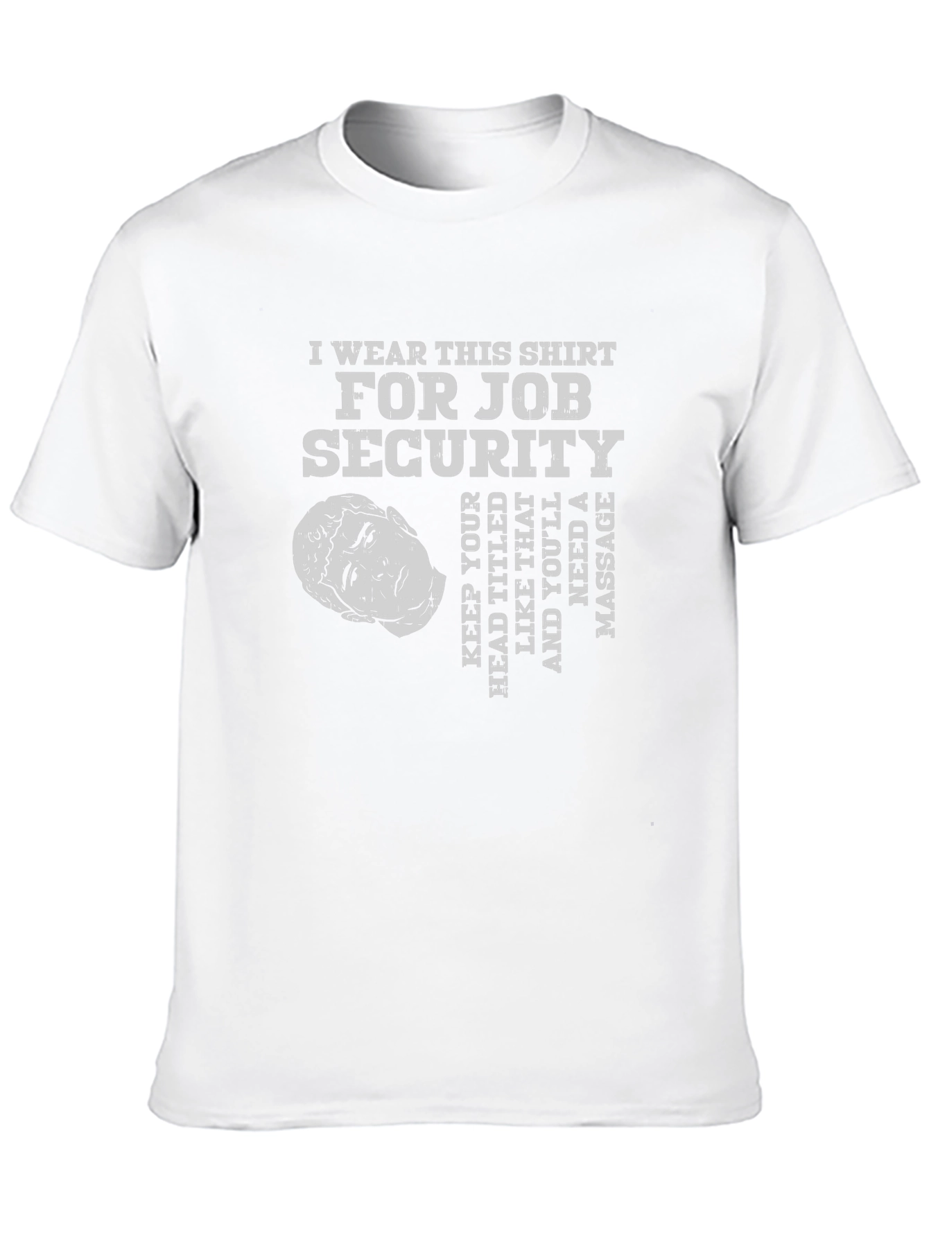 Job Security Graphic T-Shirt