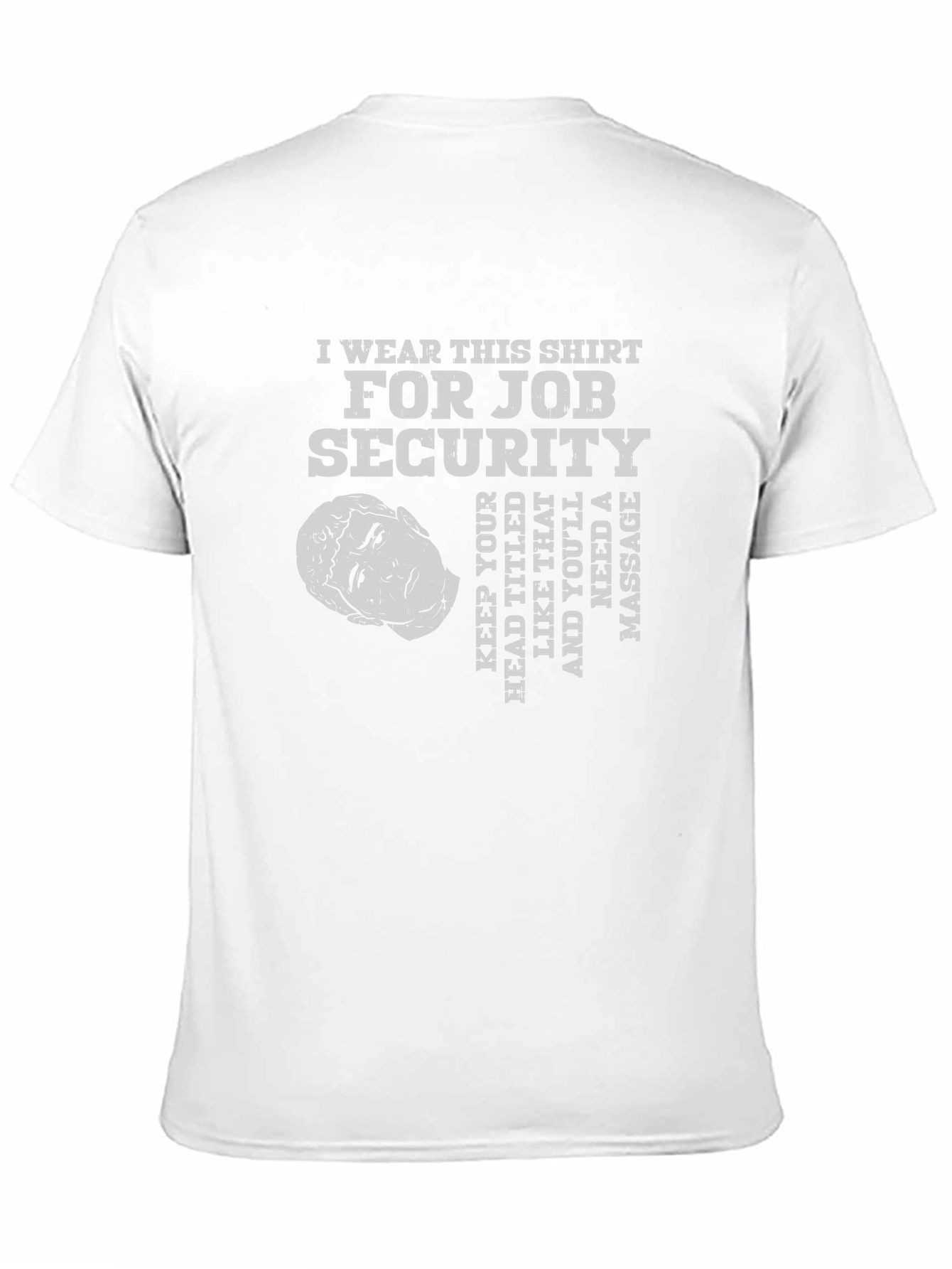 Job Security Graphic T-Shirt