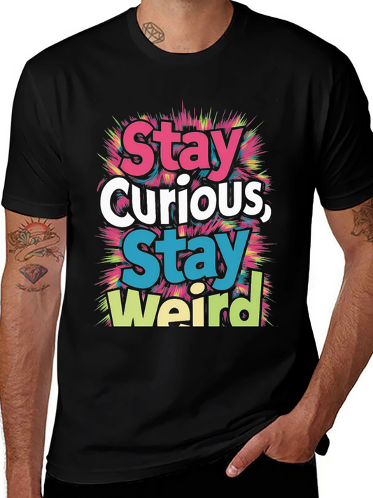 Stay Curious Stay Weird Graphic Tee