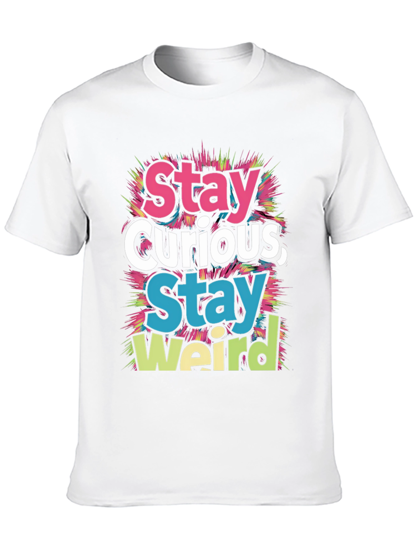 Stay Curious Stay Weird Graphic Tee