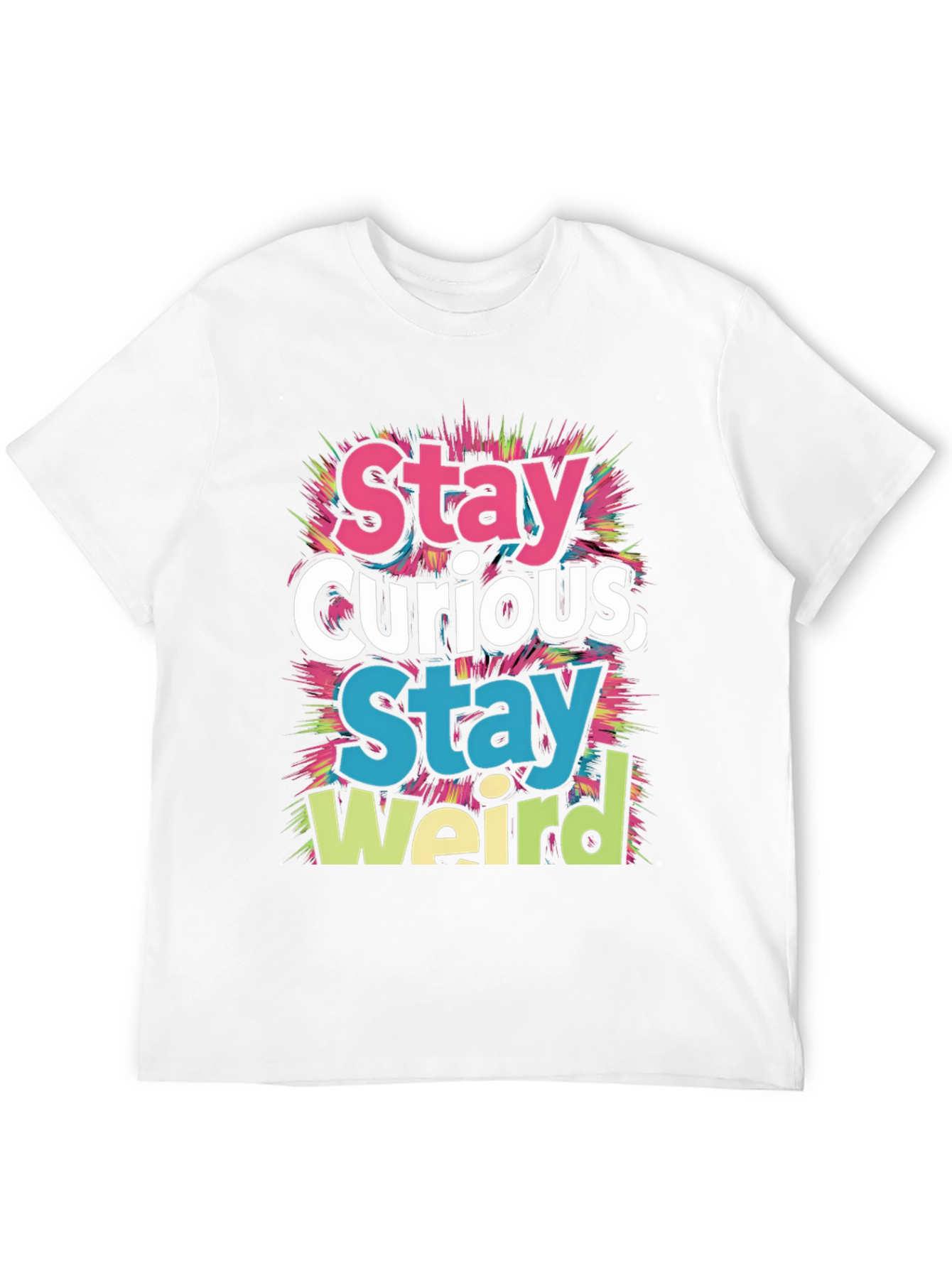 Stay Curious Stay Weird Graphic Tee