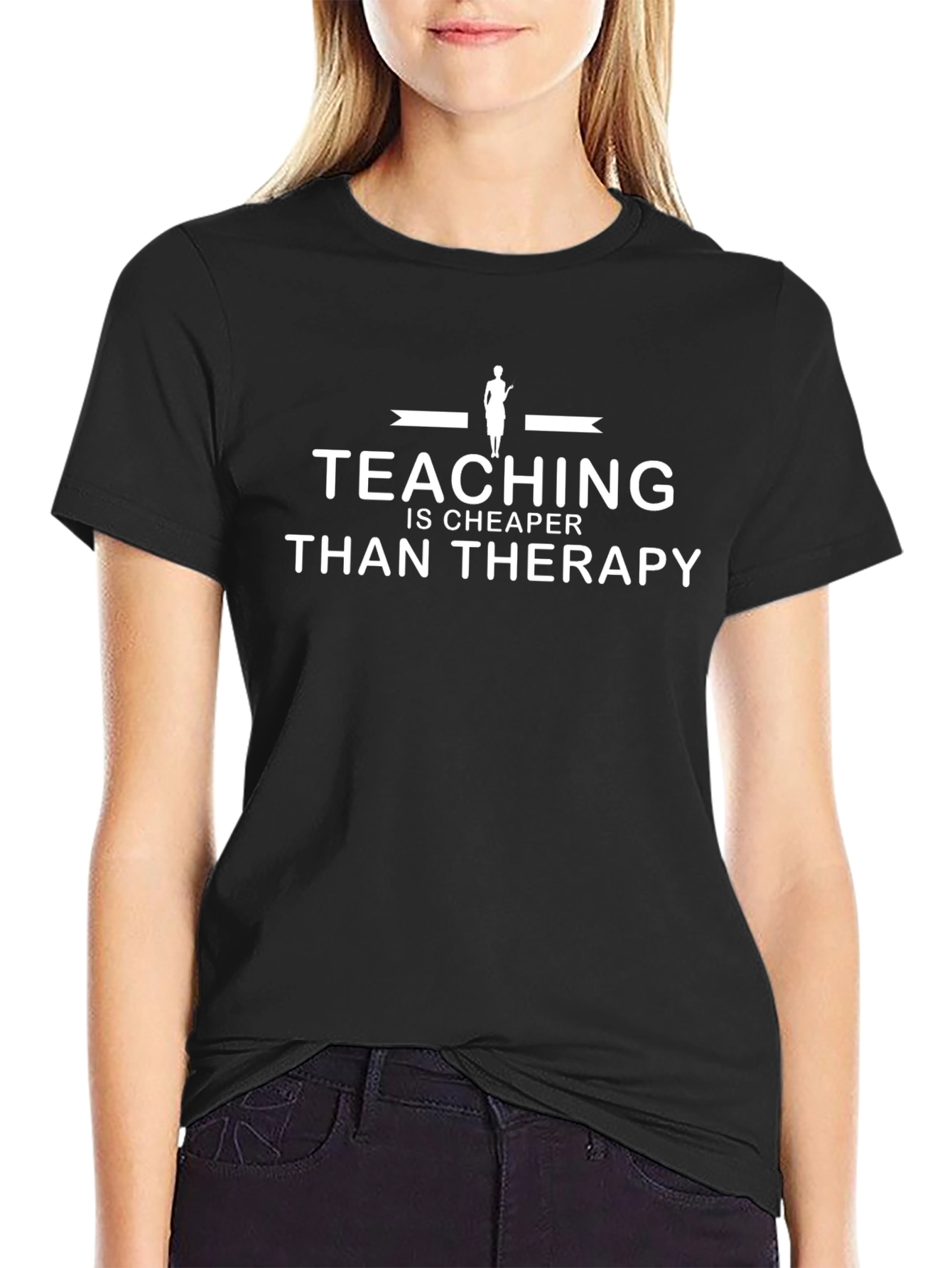 Teaching is Cheaper Than Therapy Graphic T-Shirt