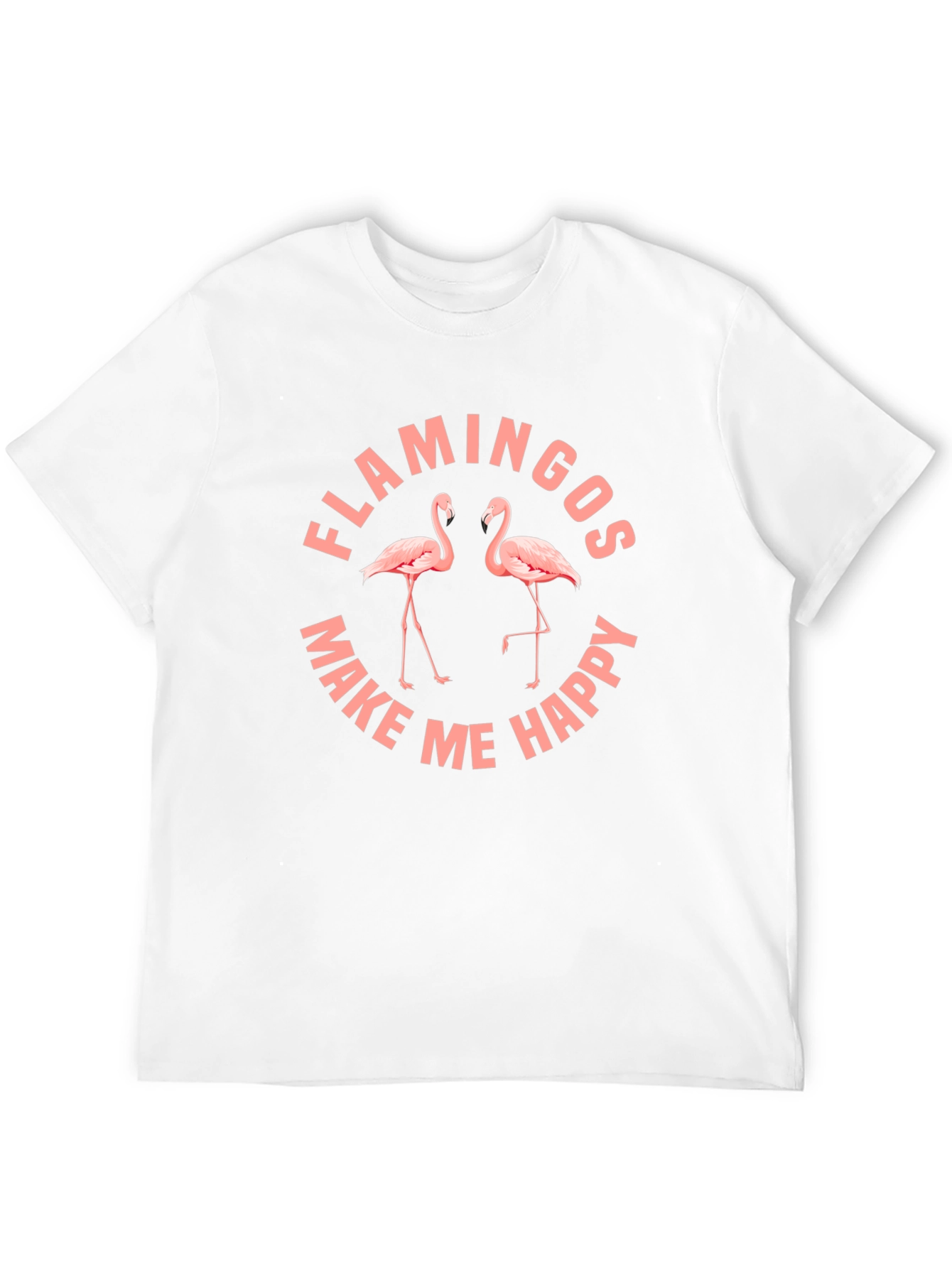 Flamingos Make Me Happy T-Shirt