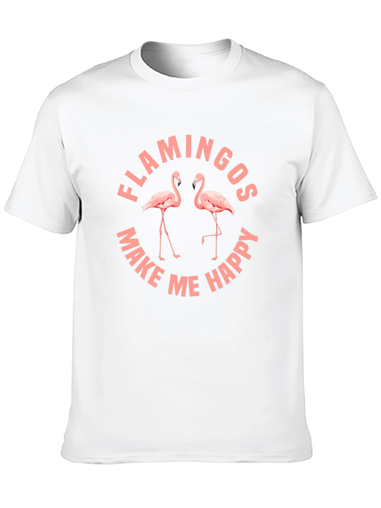 Flamingos Make Me Happy T-Shirt
