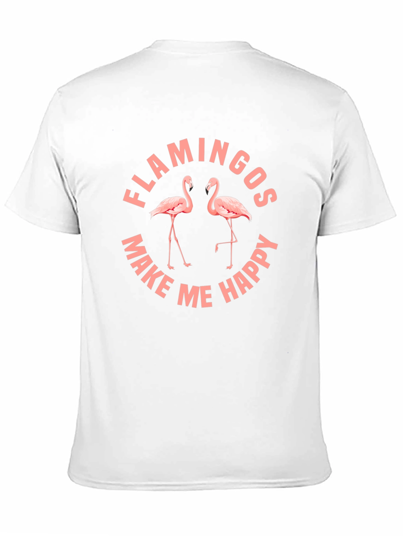 Flamingos Make Me Happy T-Shirt