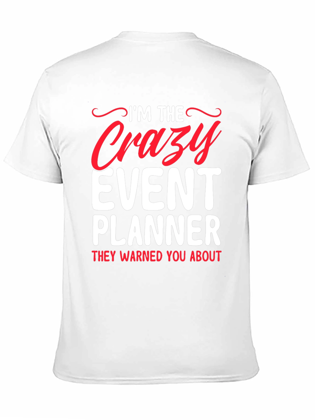 Crazy Event Planner Graphic Tee