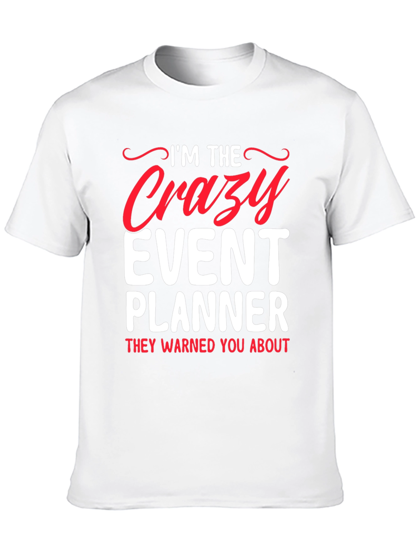 Crazy Event Planner Graphic Tee
