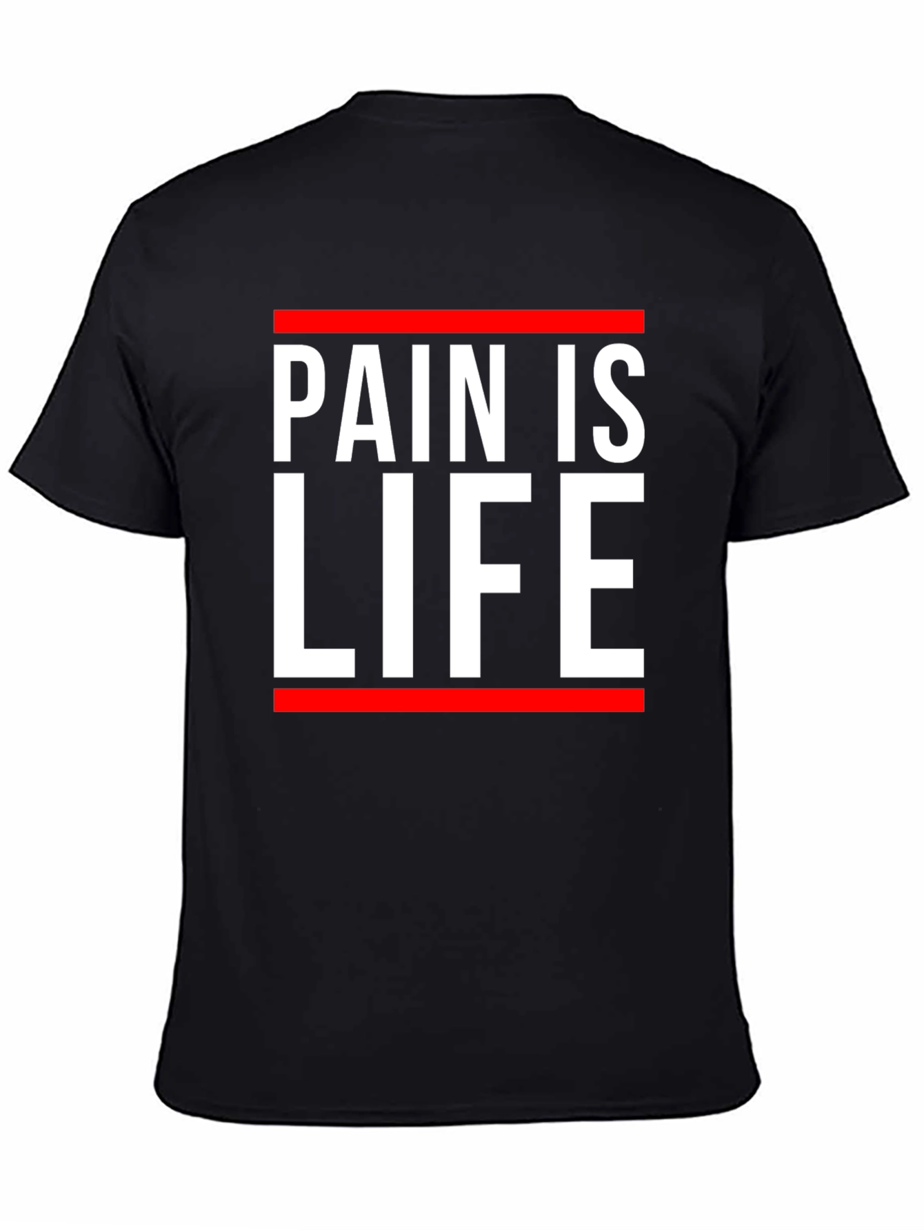 Pain is Life Graphic Tee - Bold Statement Shirt