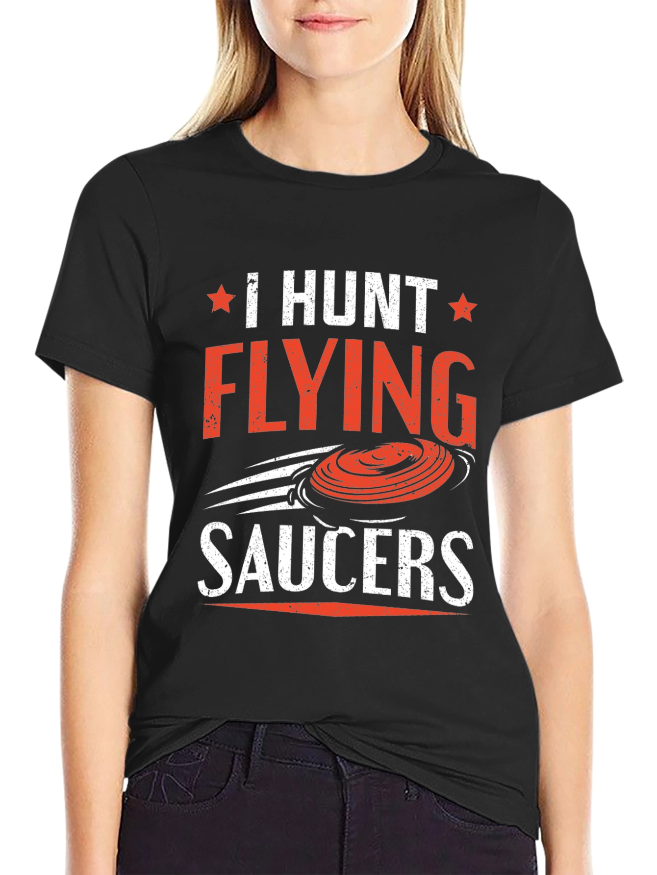 I Hunt Flying Saucers T-Shirt