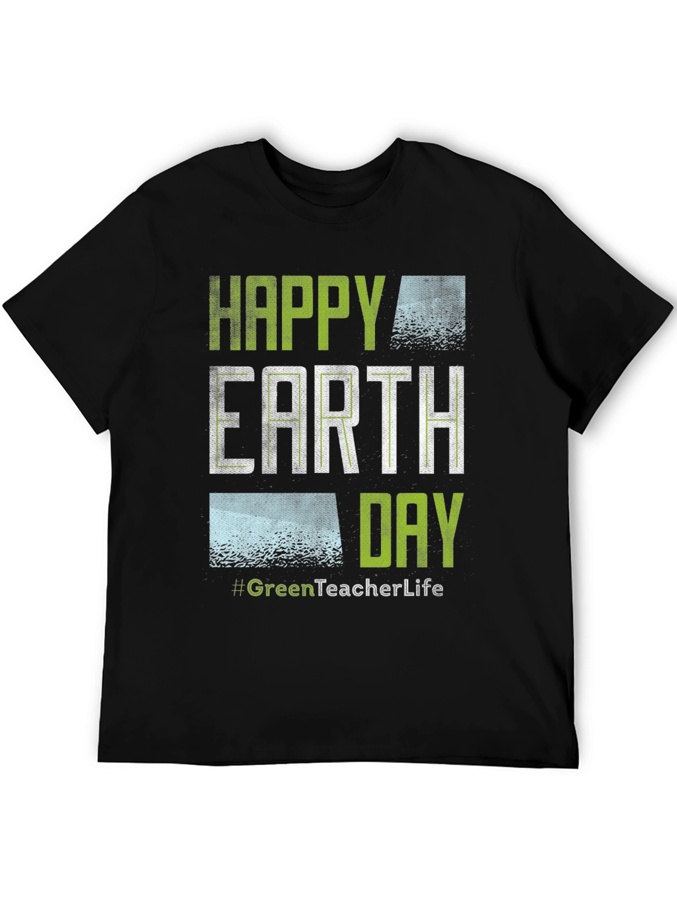 Happy Earth Day GreenTeacherLife T-Shirt