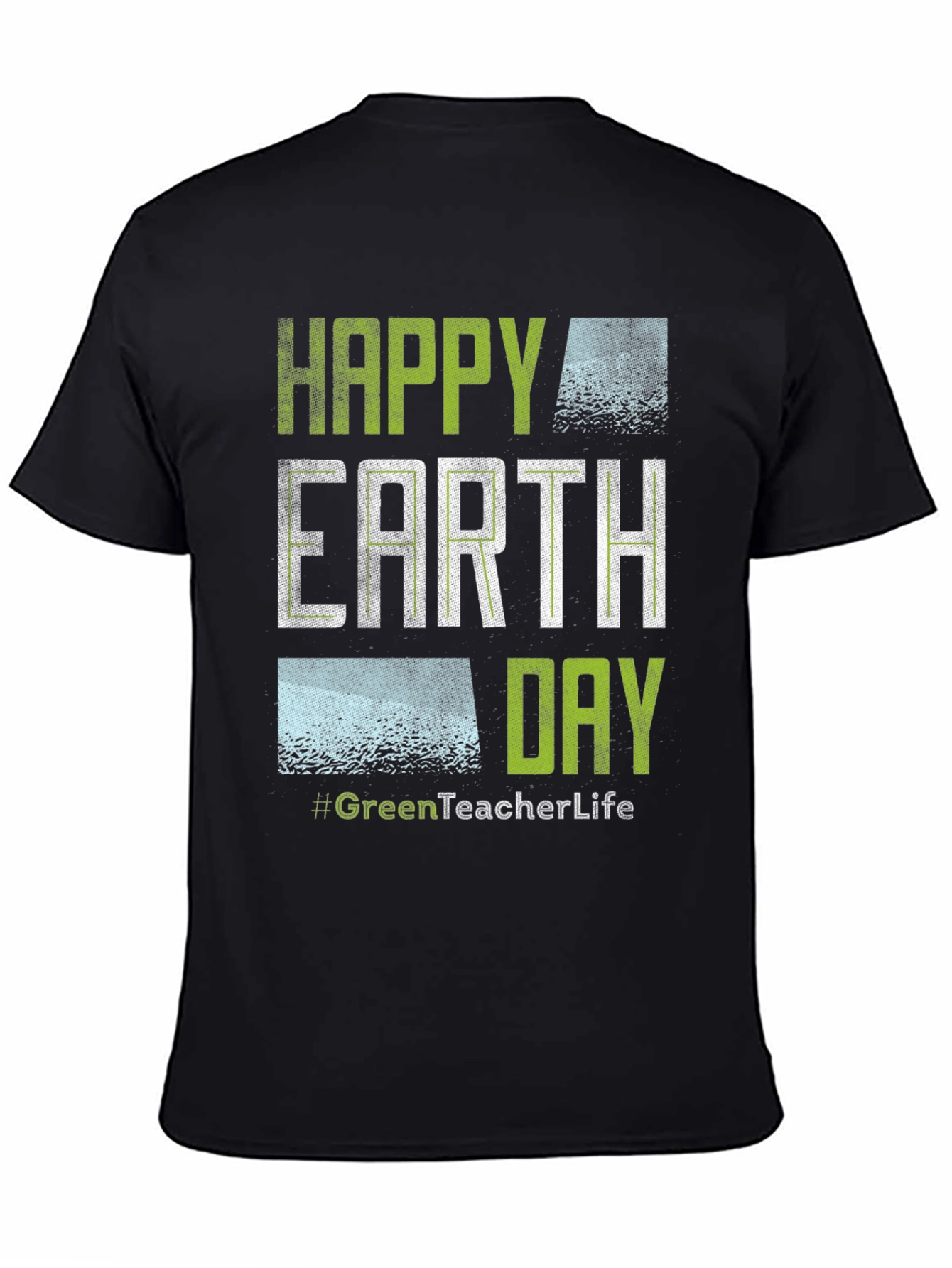 Happy Earth Day GreenTeacherLife T-Shirt