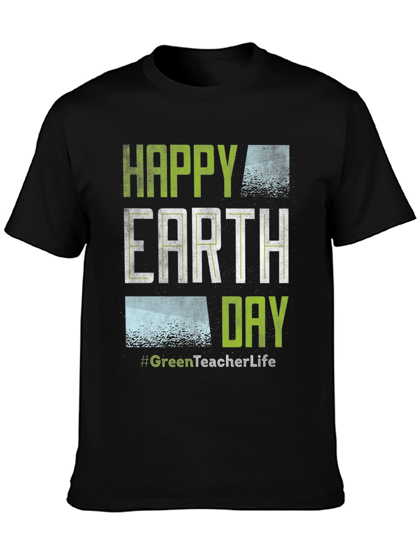 Happy Earth Day GreenTeacherLife T-Shirt