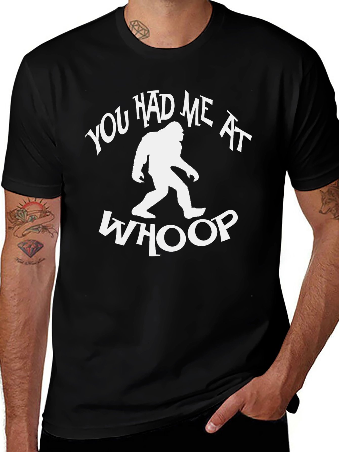 You Had Me at Whoop Bigfoot T-Shirt