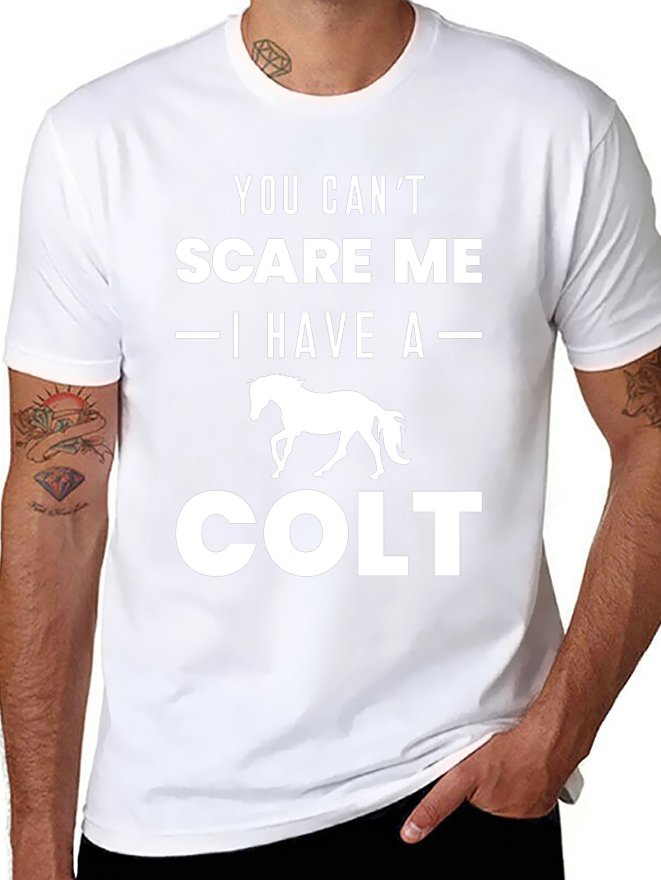 You Cant Scare Me Colt T-Shirt