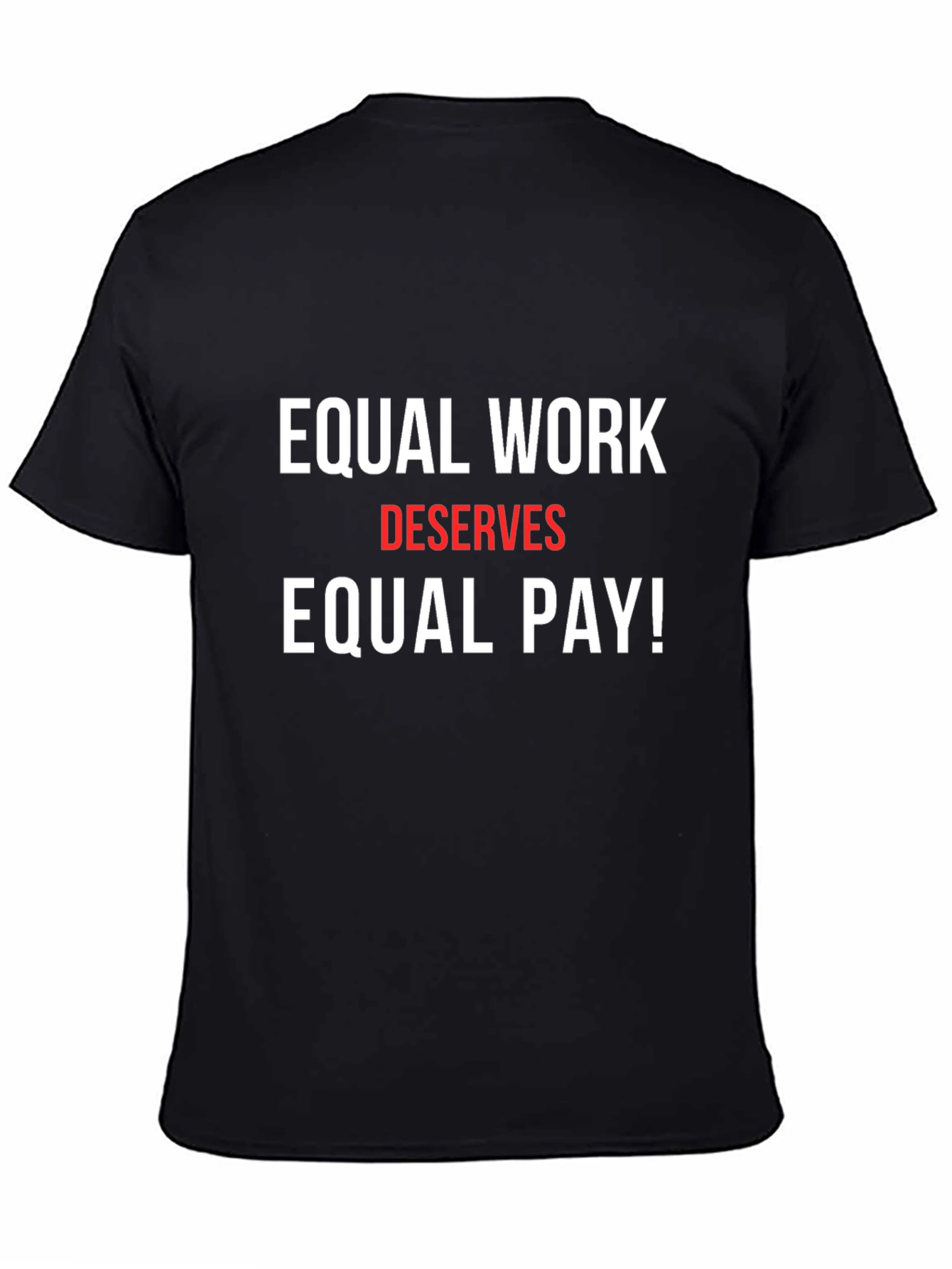 Equal Work Deserves Equal Pay Graphic Tee