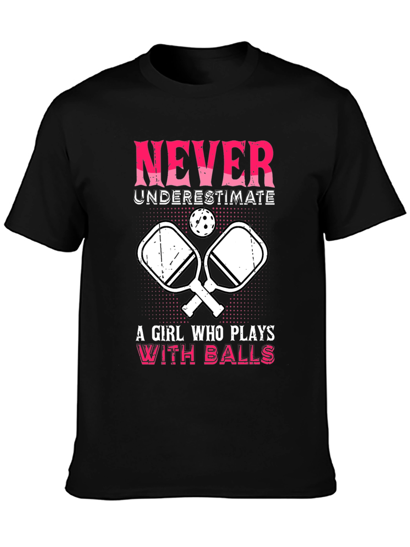 Never Underestimate Pickleball T-Shirt