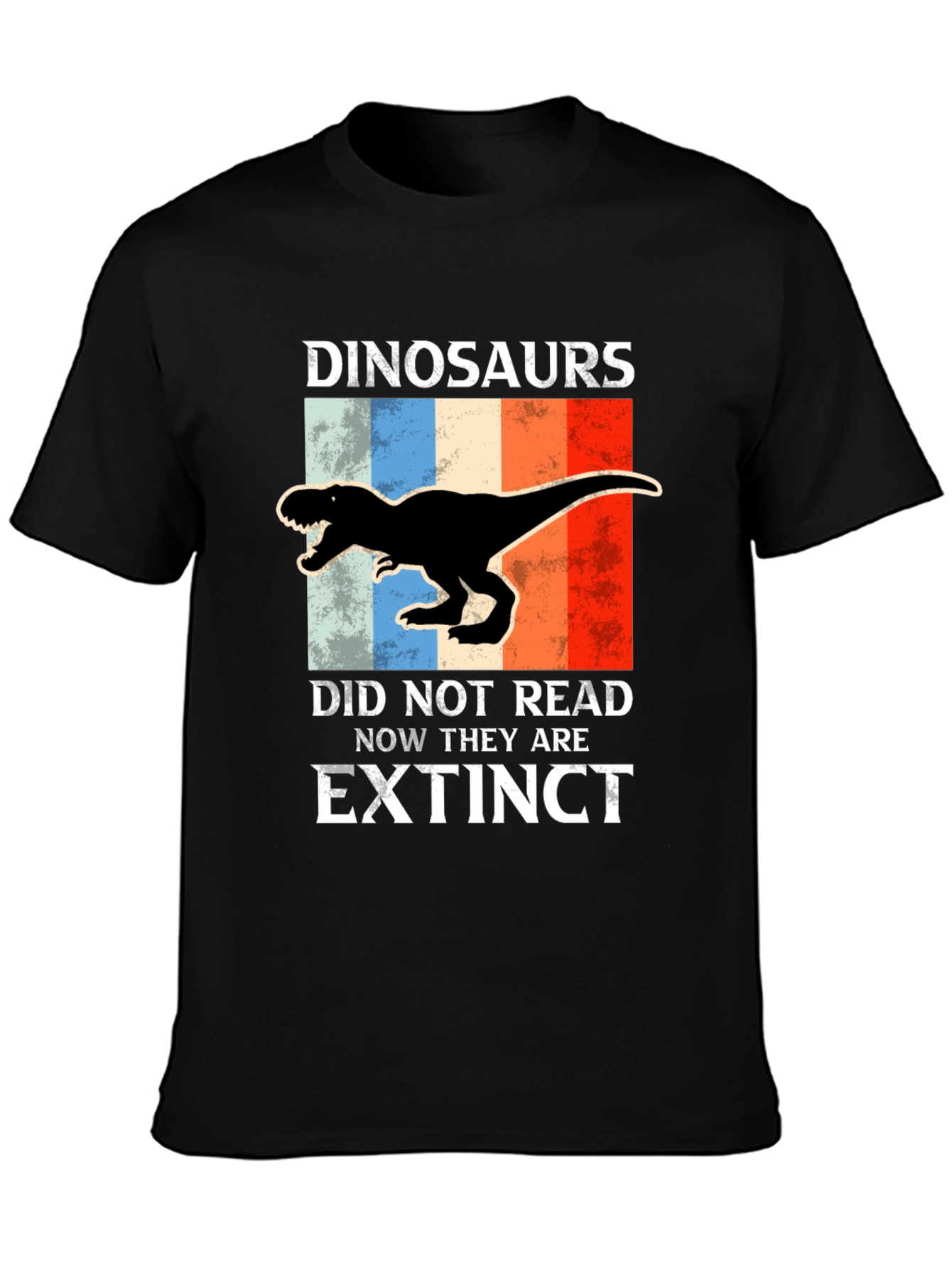 Dinosaurs Did Not Read Extinct T-Shirt