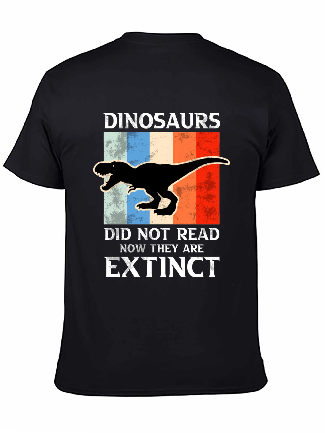 Dinosaurs Did Not Read Extinct T-Shirt