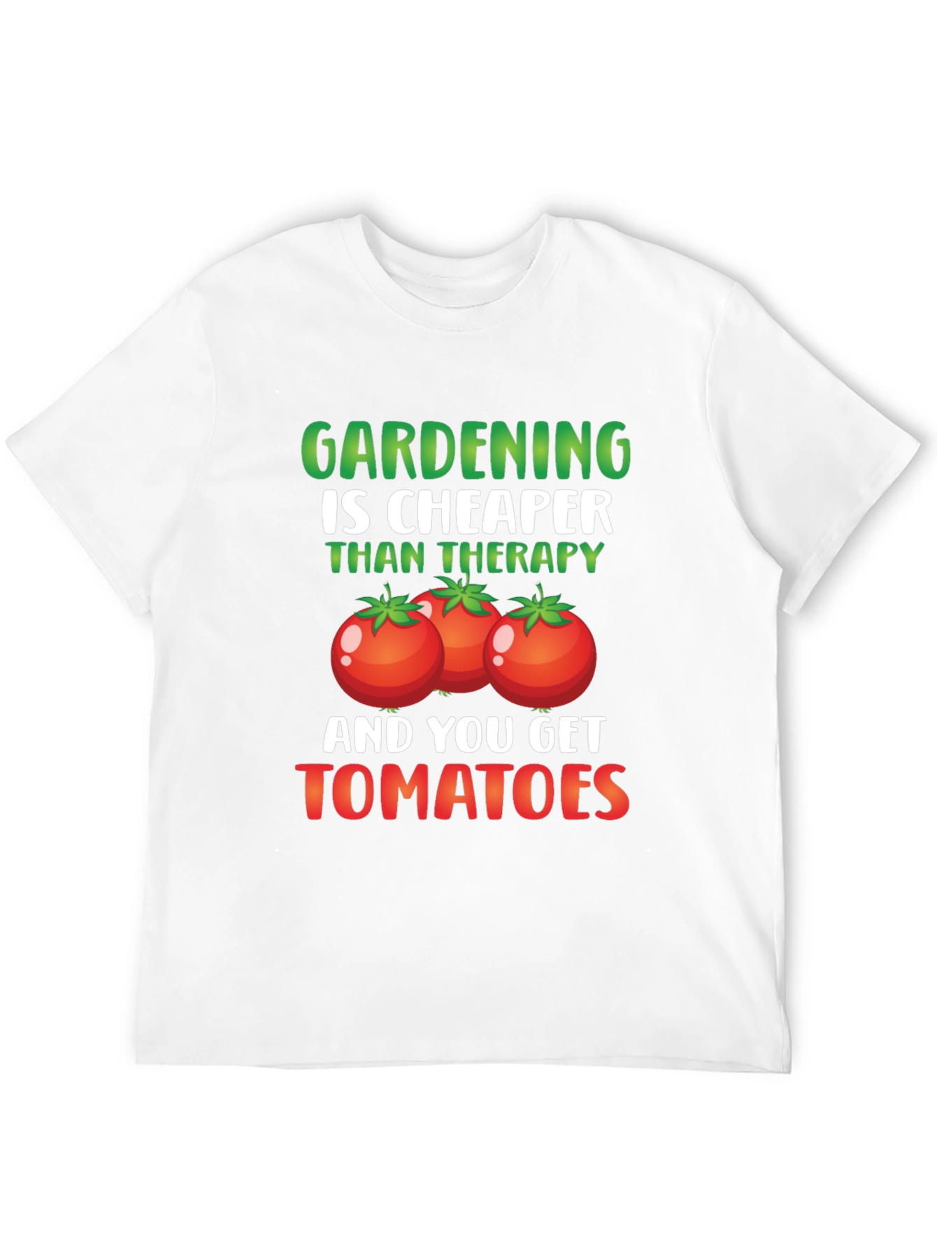 Gardening is Cheaper Than Therapy Tomato Graphic T-Shirt