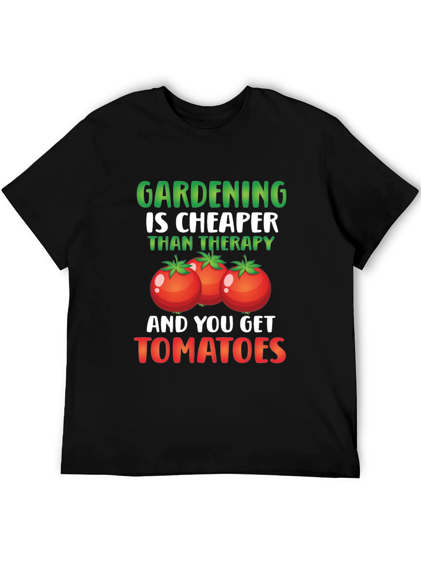 Gardening is Cheaper Than Therapy Tomato Graphic T-Shirt