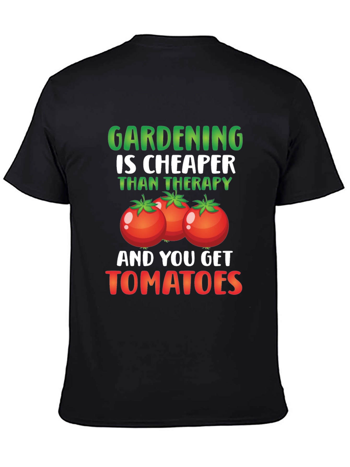 Gardening is Cheaper Than Therapy Tomato Graphic T-Shirt