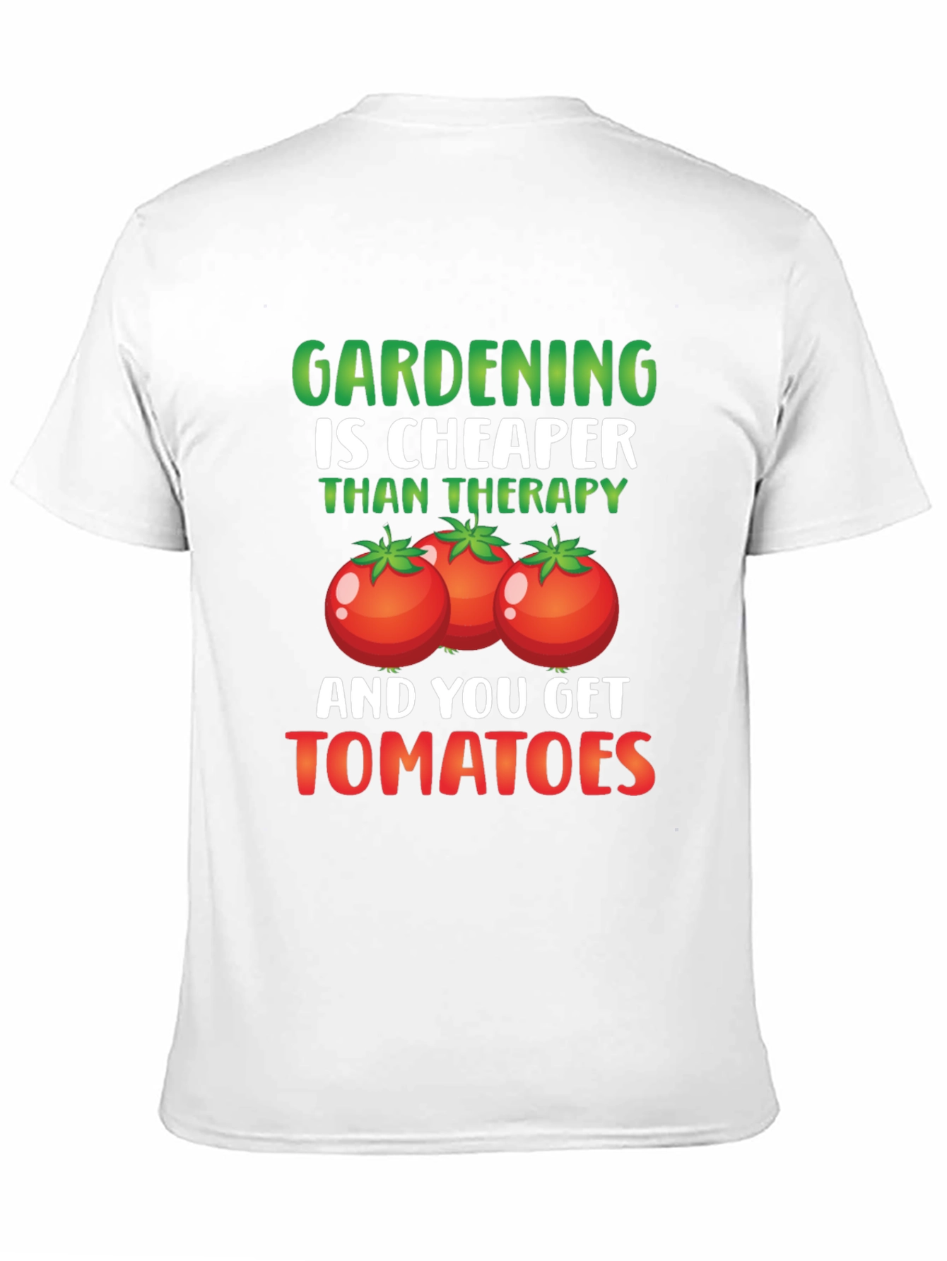 Gardening is Cheaper Than Therapy Tomato Graphic T-Shirt