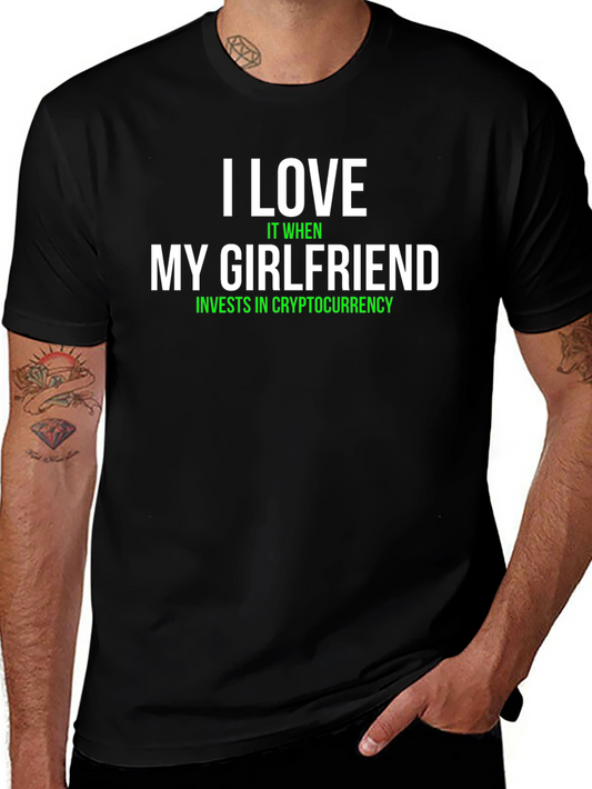 I Love My Girlfriend Cryptocurrency Investor Black T-Shirt