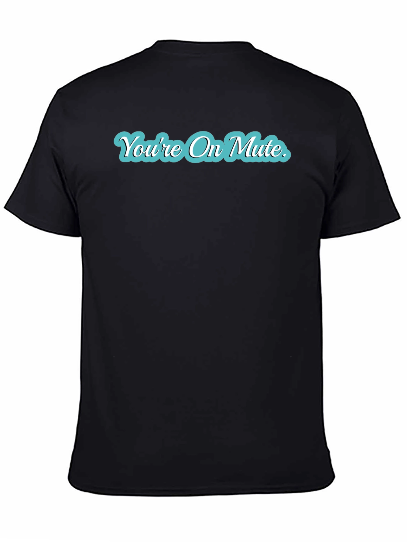 Youre On Mute Black Crew Neck T-Shirt