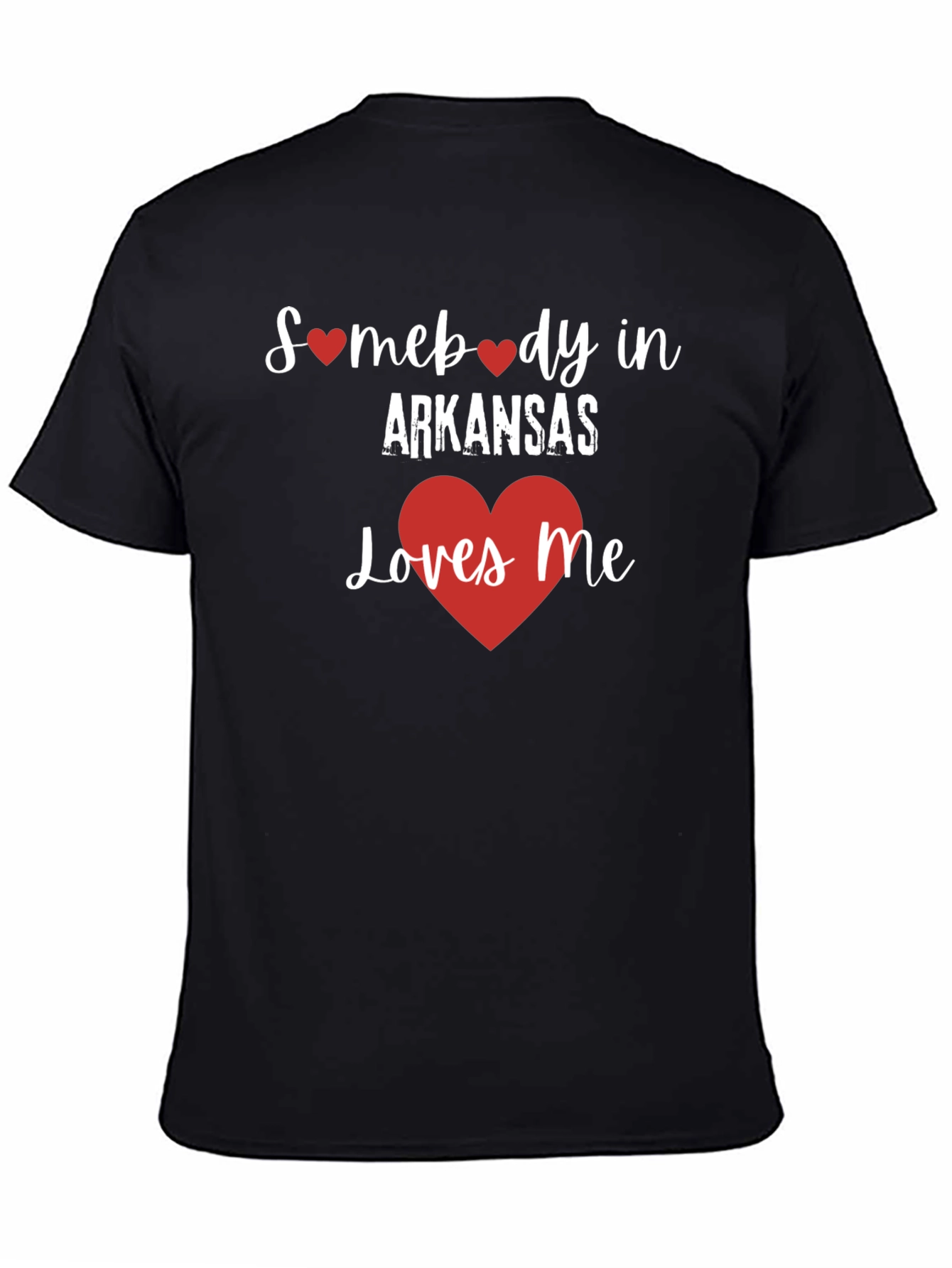 Somebody in Arkansas Loves Me T-Shirt